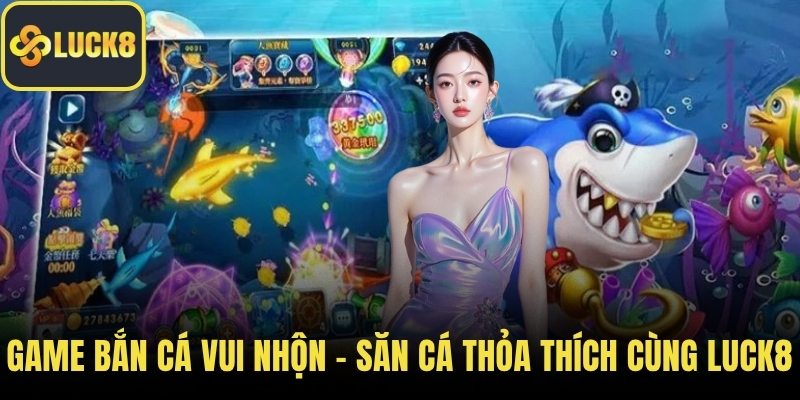 Game bắn cá vui nhộn