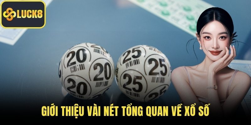 Giới thiệu vài nét tổng quan về xổ số
