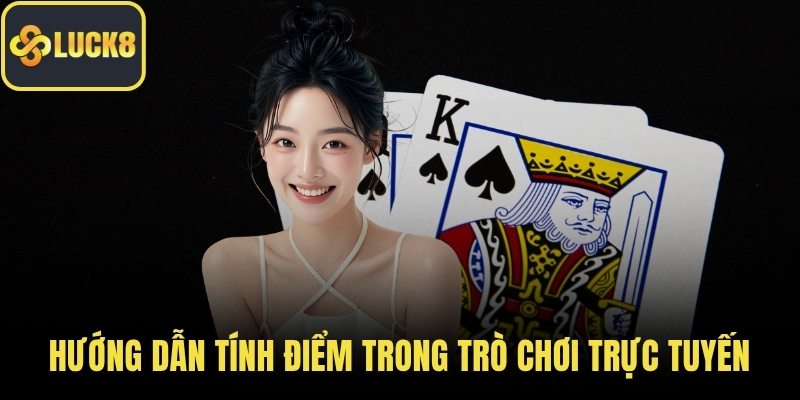 Hướng dẫn tính điểm trong trò chơi trực tuyến