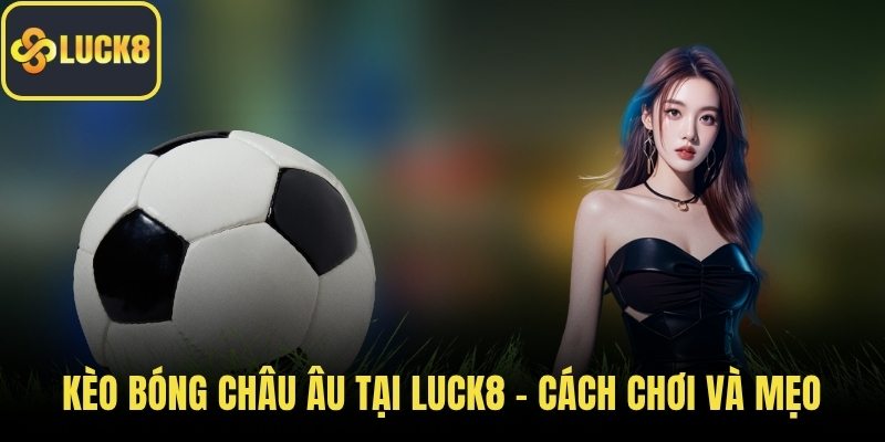 Kèo bóng châu Âu