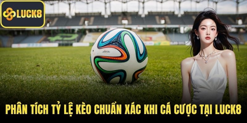 Phân tích tỷ lệ kèo