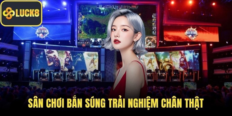 Sân chơi bắn súng trải nghiệm chân thật