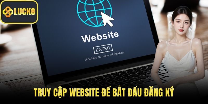 Truy cập website để bắt đầu đăng ký